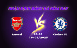 Nhận định Arsenal vs Chelsea Trận đại chiến tại Ngoại hạng Anh 3 arsenal chelsea fc 16 03 ngoai hang anh