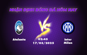 Soi kèo Atalanta vs Inter Milan Cuộc chiến căng thẳng tại Serie A 7 atalanta inter milan 17 03 seria a