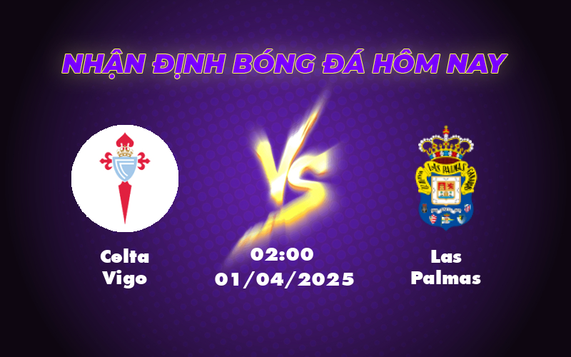 Soi kèo Celta Vigo vs Las Palmas Khẳng định sức mạnh trên sân nhà 1 celta vigo las palmas 01 04 la liga