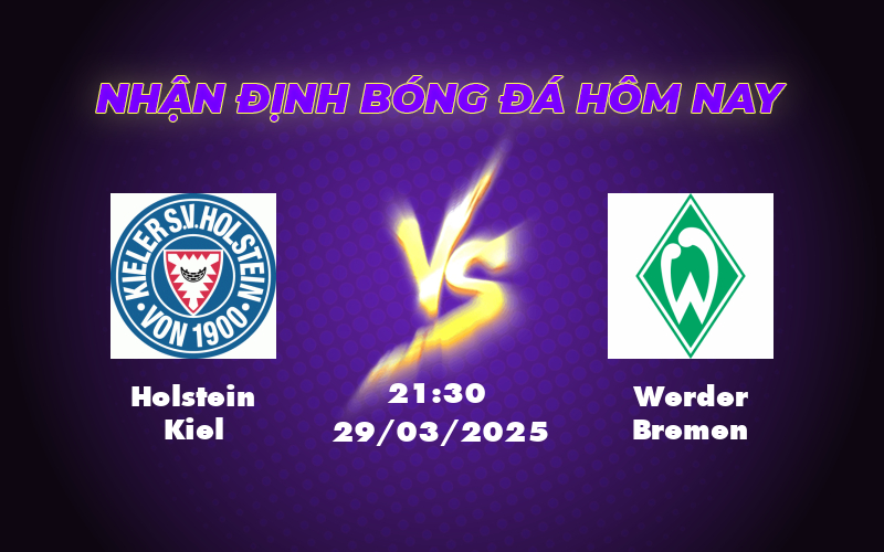Nhận định soi kèo Holstein Kiel vs Werder Bremen Cuộc chiến không cân sức tại Bundesliga 1 holstein kiel werder bremen 29 03 bundesliga