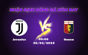 Nhận định soi kèo trận đấu Juventus vs Genoa Cuộc chiến cân sức tại Serie A 5 juventus genoa 30 03 seria a