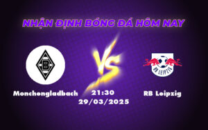 Soi Kèo Bundesliga Monchengladbach vs RB Leipzig - Cuộc Chạm Trán Định Mức Tỷ Lệ 15 monchengladbach rb leipzig 29 03 bundesliga