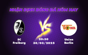 Nhận định soi kèo SC Freiburg vs Union Berlin Cuộc chiến cân sức tại Bundesliga 13 sc freiburg union berlin 30 03 bundesliga