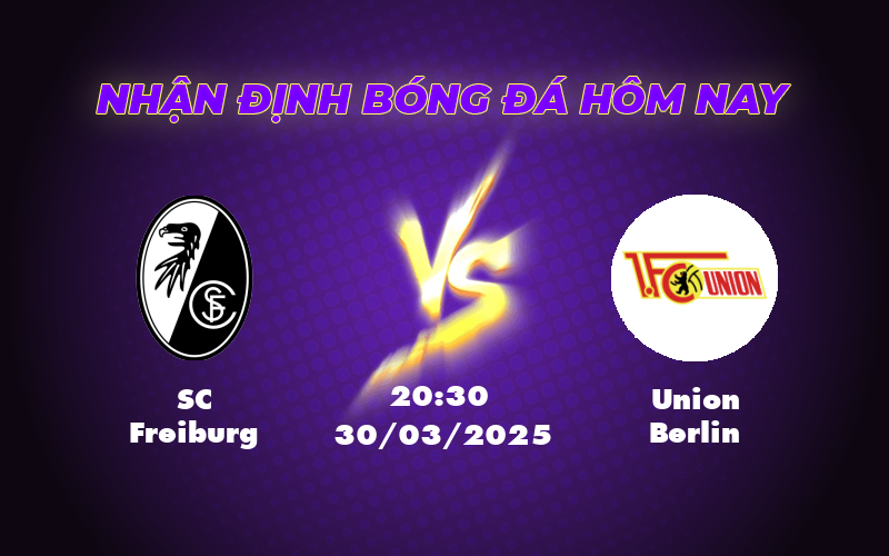 Nhận định soi kèo SC Freiburg vs Union Berlin Cuộc chiến cân sức tại Bundesliga 1 sc freiburg union berlin 30 03 bundesliga