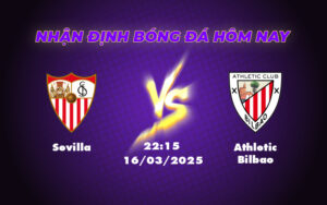 Nhận định soi kèo Sevilla vs Athletic Bilbao Căng thẳng trong cuộc đua La Liga 3 sevilla athletic bilbao 16 03 la liga