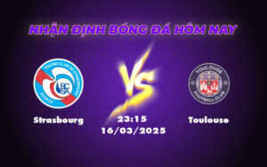 Nhận định soi kèo Strasbourg vs Toulouse Cuộc đối đầu đáng chờ đợi tại Ligue 1 3 strasbourg toulouse 16 03 ligue 1