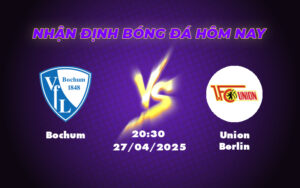 Nhận định Soi kèo Bochum vs Union Berlin Cuộc chiến sinh tồn tại Bundesliga 7 bochum union berlin 27 04 bundesliga