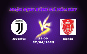 Nhận định trận Juventus vs Monza 23:00 ngày 27/04 Căng thẳng với kết quả hòa 1 juventus monza 27 04 seria a