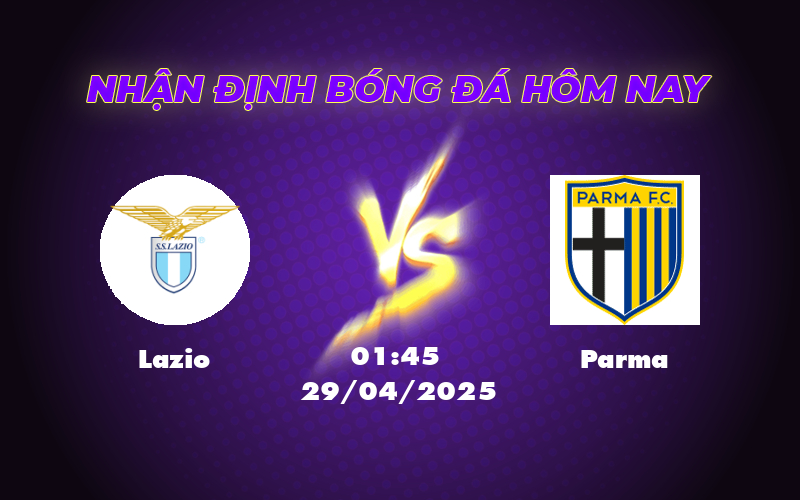Nhận định soi kèo Lazio vs Parma Cuộc đối đầu hấp dẫn tại Serie A 1 lazio parma 29 04 seria a