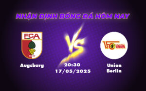 Nhận định Soi kèo Augsburg vs Union Berlin Cuộc chiến nơi giữa bảng xếp hạng 11 augsburg union berlin 17 05 bundesliga