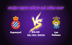 Nhận định soi kèo Espanyol vs Las Palmas Cuộc chiến trụ hạng căng thẳng tại La Liga 7 espanyol las palmas 24 05 la liga