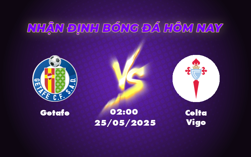 Nhận định Soi kèo Getafe vs Celta Vigo 02:00 ngày 25/05 Cuộc đối đầu hứa hẹn kịch tính 1 getafe celta vigo 25 05 la liga