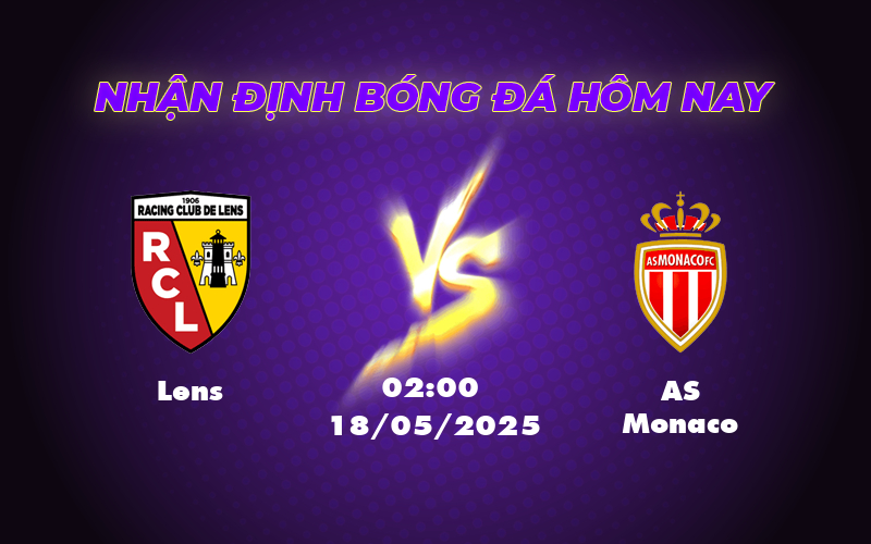 Nhận định Lens vs AS Monaco Cửa thắng nghiêng về đội khách 1 lens as monaco 18 05 ligue 1
