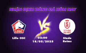 Nhận định soi kèo Lille OSC vs Stade Reims Cơ hội củng cố vị trí cho đội chủ nhà 9 lille osc stade reims 18 05 ligue 1