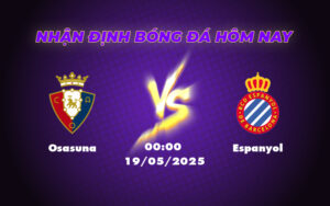 Osasuna vs Espanyol Cuộc chiến tại La Liga cơ hội sáng cho đội chủ nhà 3 osasuna espanyol 19 05 la liga