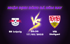 Nhận định bóng đá RB Leipzig vs VfB Stuttgart Cuộc đối đầu đầy cân bằng tại Bundesliga 15 rb leipzig vfb stuttgart 17 05 bundesliga