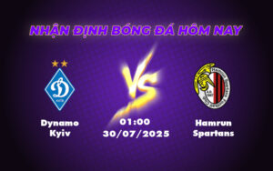 Nhận định soi kèo Dynamo Kyiv vs Hamrun Spartans Lợi thế nghiêng về đại diện Ukraine 5 dynamo kyiv hamrun spartans 30 07 c1