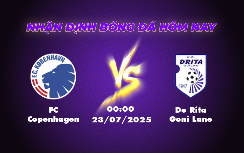 Nhận định soi kèo FC Copenhagen vs De Rita Goni Lane - Lợi thế cho đội bóng Đan Mạch 1 fc copenhagen de rita goni lane 23 07 c1