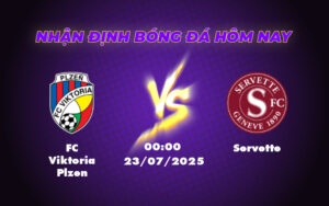 Soi kèo FC Viktoria Plzen vs Servette Lợi thế sân nhà cơ hội bứt phá 7 fc viktoria plzen servette 23 07 c1