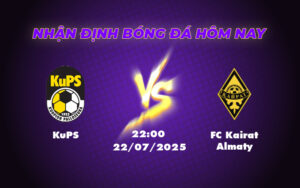Soi kèo KuPS vs FC Kairat Almaty Cuộc đối đầu cân tài tại C1 15 kups fc kairat almaty 22 07 c1