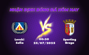 Soi kèo Levski Sofia vs Sporting Braga Cuộc chạm trán kịch tính tại C2 19 levski sofia sporting braga 25 07 c2
