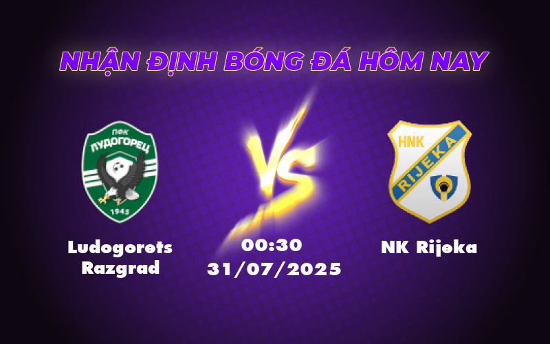 Nhận định soi kèo Ludogorets Razgrad vs NK Rijeka Cân tài cân sức tại đấu trường C1 1 ludogorets razgrad nk rijeka 31 07 c1