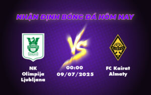 Nhận định soi kèo NK Olimpija Ljubljana vs FC Kairat Almaty Cuộc đối đầu thú vị tại đấu trường C1 7 nk olimpija ljubljana fc kairat almaty 09 07 c1