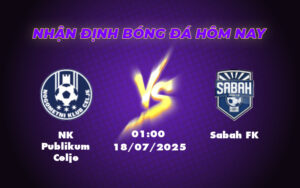 Nhận định Soi kèo NK Publikum Celje vs Sabah FK Cuộc tái đấu hứa hẹn kịch tính 19 nk publikum celje sabah fk 18 07 c2