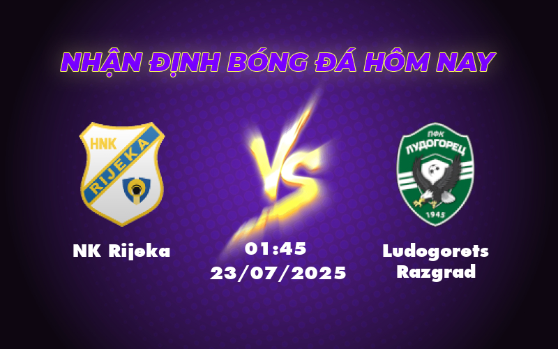 Soi kèo NK Rijeka vs Ludogorets Razgrad Cuộc đối đầu hấp dẫn tại C1 1 nk rijeka ludogorets razgrad 23 07 c1