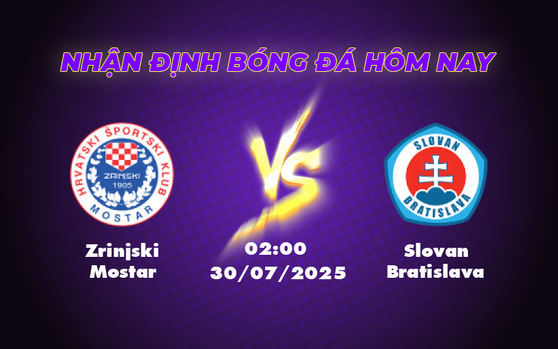 Nhận định Zrinjski Mostar vs Slovan Bratislava Cuộc đối đầu không khoan nhượng tại C1 1 zrinjski mostar slovan bratislava 30 07 c1